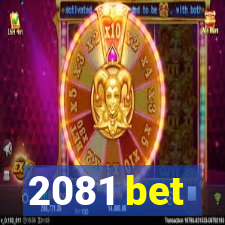 2081 bet